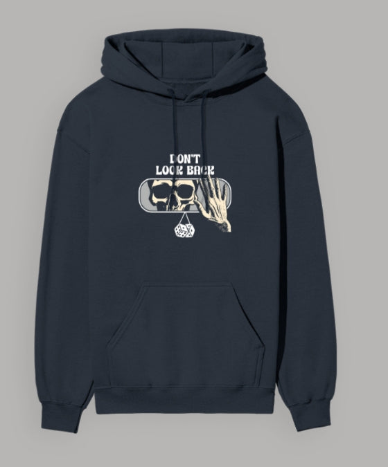 The 'DON'T LOOK BACK' Unisex Hoodie